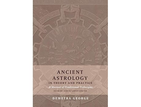 Livro Ancient Astrology In Theory And Practice De Demetra George (inglês)
