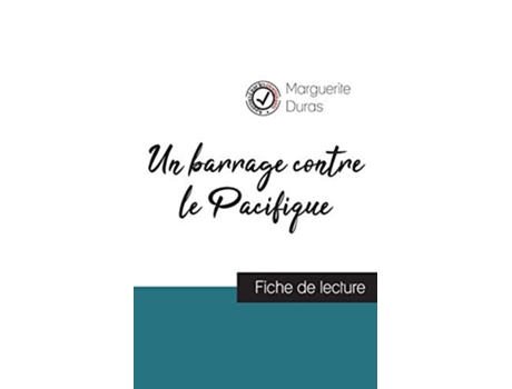 Livro Un barrage contre le Pacifique fiche de lecture et analyse complète de loeuvre French Edition de Marguerite Duras (Francês)