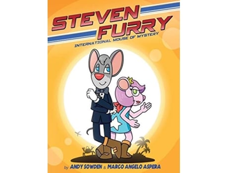 Livro Steven Furry - International Mouse Of Mystery De Andy Sowden (inglês - Capa Dura)
