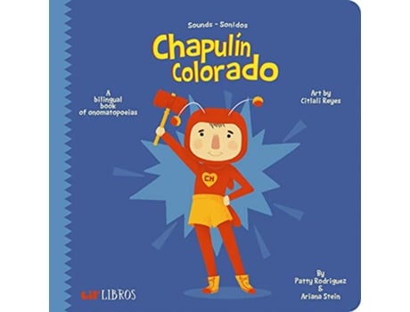 Livro Chapulín Colorado Sounds Sonidos Lil Libros de Patty Rodriguez Ariana Stein (Inglês)