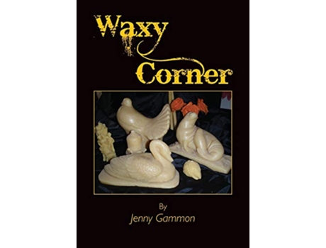 Livro Waxy Corner de Jenny Gammon (Inglês)