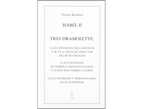 Livro Isabel Ii Y Tres Dramolette de Thomas Bernhard (Espanhol)