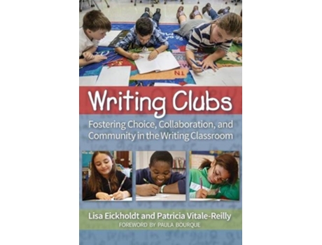 Livro Writing Clubs de Lisa Eickholdt e Patricia Vitale-Reilly (Inglês)