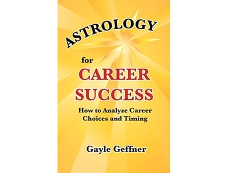 Livro Astrology for Career Success de Gayle Geffner (Inglês)