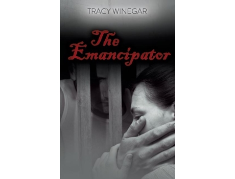 Livro The Emancipator De Tracy Winegar (inglês)