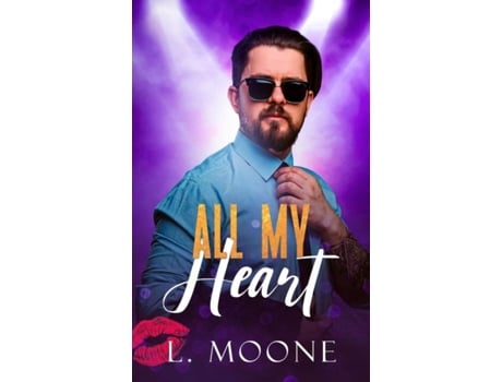Livro All My Heart A Dad Bod Instalove Romance De L Moone (inglês)