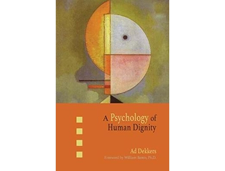 Livro A Psychology of Human Dignity de Ad Dekkers (Inglês)