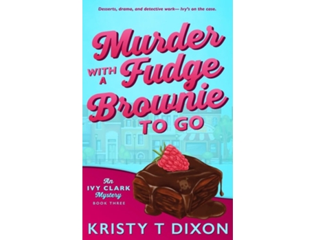 Livro Murder With a Fudge Brownie to Go de Kristy T Dixon (Inglês)