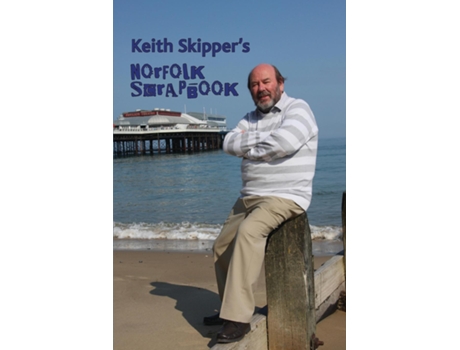 Livro Keith Skippers Norfolk Scrapbook De Keith Skipper (inglês)