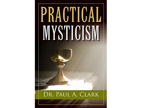 Livro Practical Mysticism de Dr Paul A Clark (Inglês)