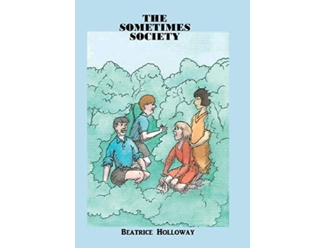 Livro The Sometimes Society de Beatrice Holloway (Inglês)