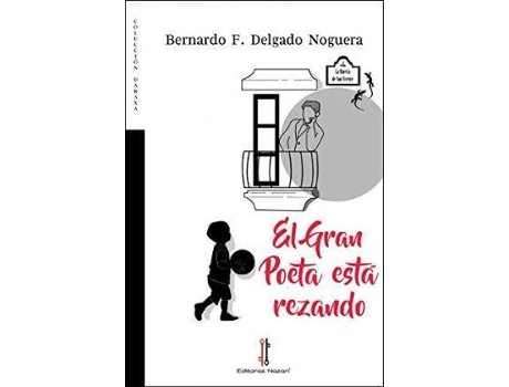 Livro El gran poeta está rezando de Bernardo Federico Delgado Noguera (Espanhol)