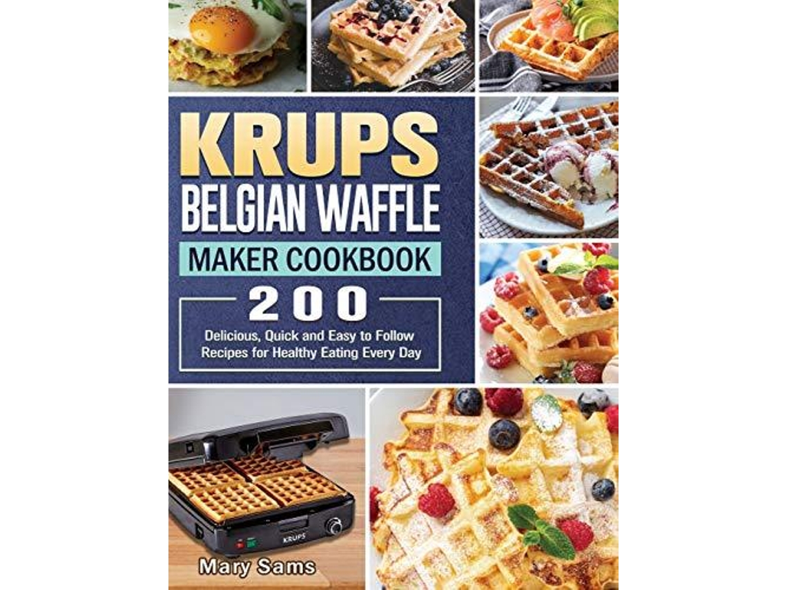 Livro Krups Belgian Waffle Maker Cookbook De Mary Sams (inglês)