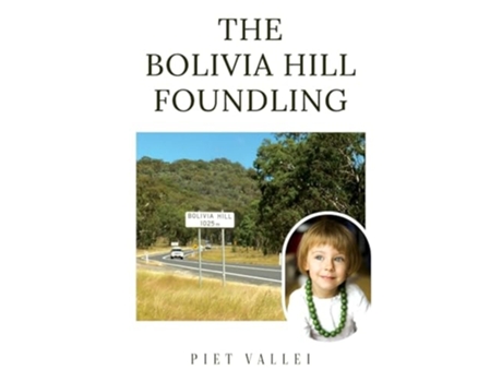 Livro The Bolivia Hill Foundling de Piet Vallei (Inglês)
