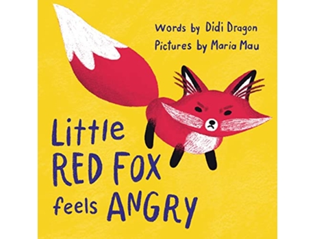 Livro Little Red Fox Feels Angry an Anger Management Book for Little Ones de Didi Dragon (Inglês)