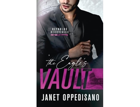 Livro The Eagles Vault A Forced Proximity Romantic Adventure de Janet Oppedisano (Inglês)