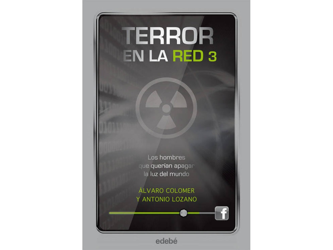 Libro Terror En La Red 3Hombres Querian Apagar Luz Del Mundo de Alvaro Colomer (Español)