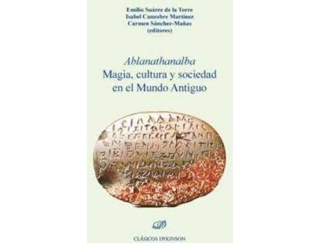 Livro Ablanathanalba : magia, cultura y sociedad en el Mundo Antiguo de Carmen ... [Et Al.] Sánchez Mañas (Espanhol)