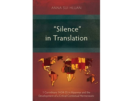 Livro Silence in Translation 1 Corinthians 143435 in Myanmar and the Development of a Critical Contextual Hermeneutic de Anna Sui Hluan (Inglês)