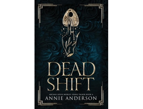 Livro Dead Shift Arcane Souls World De Annie Anderson (inglês)