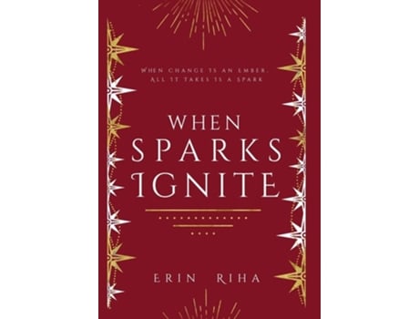 Livro When Sparks Ignite de Erin Riha (Inglês - Capa Dura)