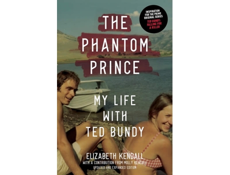 Livro The Phantom Prince: My Life With Ted Bundy Updated de Elizabeth Kendall  (Inglês)