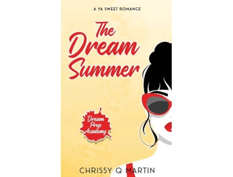 Livro The Dream Summer A YA Sweet Romance de Chrissy Q Martin (Inglês)