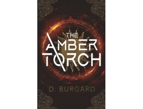 Livro The Amber Torch The Altered Elite Series Book 1 de D Burgard (Inglês)