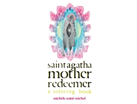 Livro Saint Agatha Mother Redeemer Coloring Book De Michèle Saint-michel (inglês)