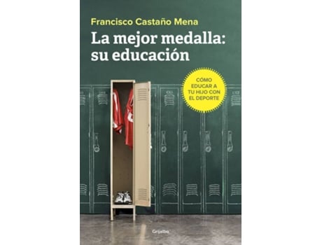 Livro La Mejor Medalla:Su Educación de Francisco Castaño Mena