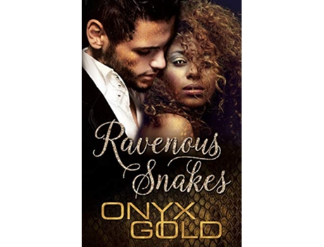 Livro Ravenous Snakes Chameleons de Onyx Gold (Inglês)
