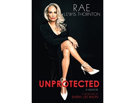 Livro Unprotected A Memoir de Rae Lewis Thornton (Inglês)