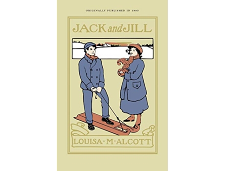 Livro Jack and Jill de Louisa Alcott (Inglês)