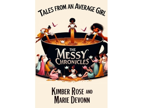 Livro Tales From An Average Girl The Messy Chronicles de Kimber Rose &Amp e Marie Devonn (Inglês)
