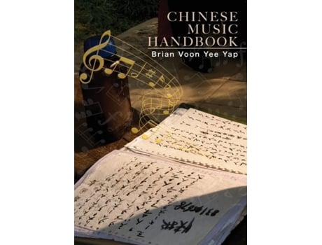 Livro Chinese Music Handbook How To Write Chinese Style Music De Brian Voon Yee Yap (inglês)