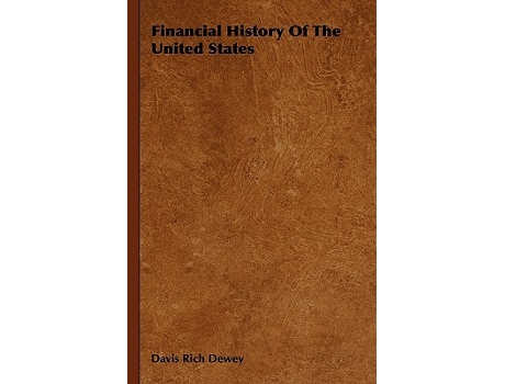 Livro Financial History Of The United States de Davis Rich Dewey (Inglês)