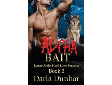 Livro Alpha Bait De Darla Dunbar (inglês)