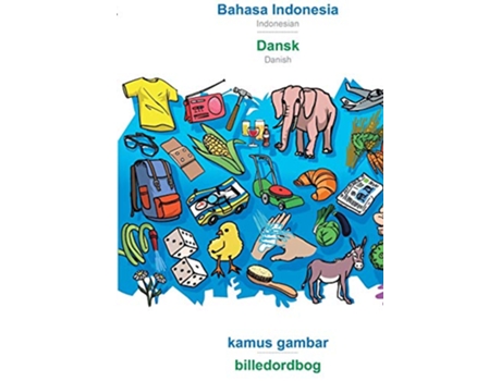 Livro BABADADA Bahasa Indonesia Dansk kamus gambar billedordbog Indonesian Danish visual dictionary Indonesian Edition de Babadada Gmbh (Indonésio)