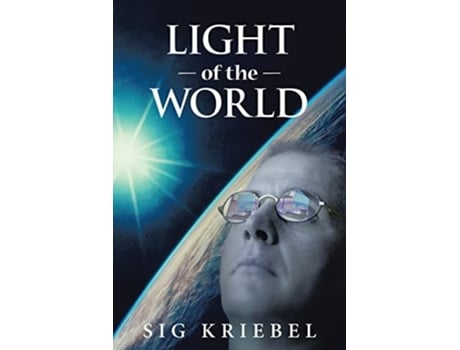 Livro Light Of The World De Sig Kriebel (inglês)
