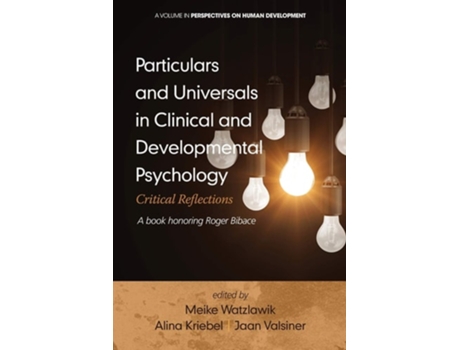 Livro Particulars And Universals In Clinical And Developmental Psychology Critical Reflections De Meike Watzlawik, Alina Kriebel Et Al. (inglês)