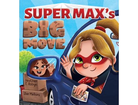 Livro Super Maxs Big Move de Heather E Robyn (Inglês)