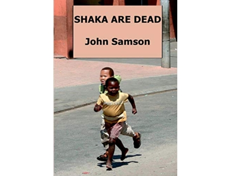 Livro Shaka are Dead de John Samson (Inglês)