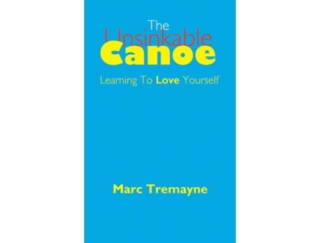Livro The Unsinkable Canoe De Marc Tremayne (inglês)