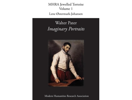 Livro Walter Pater, Imaginary Portraits De Edited By Lene Ostermark Johansen (inglês)