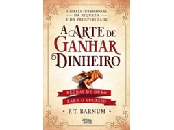 Livro A Arte de Ganhar Dinheiro de Phineas Taylor Barnum (Português)