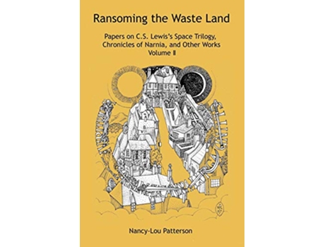 Livro Ransoming the Waste Land Papers on CS Lewiss Space Trilogy Chronicles of Narnia and Other Works Volume II de Nancy-Lou Patterson (Inglês)
