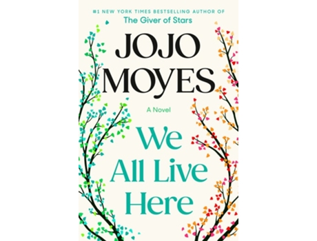 Livro We All Live Here De Jojo Moyes De Moyes Jojo (inglês)