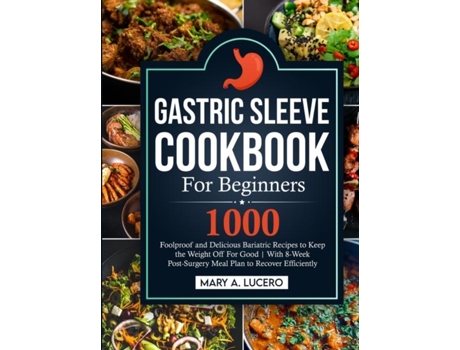 Livro Gastric Sleeve Cookbook For Beginners de Mary A Lucero (Inglês)
