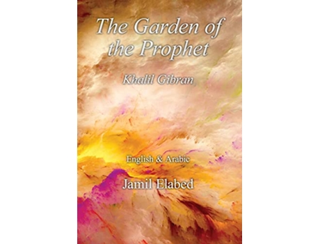 Livro The Garden of the Prophet Bilingual English with Arabic translation de Jamil Elabed (Inglês)