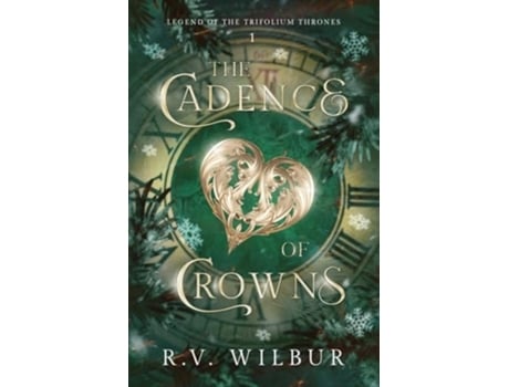 Livro The Cadence of Crowns de R V Wilbur (Inglês)